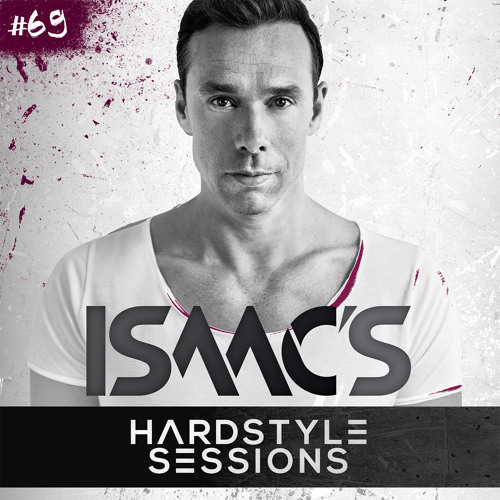 Isaac's Hardstyle Sessions #69 (May 2015)