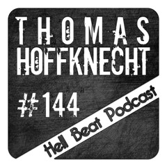 Thomas Hoffknecht - Hell Beat Podcast #144