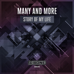 Many And More - Story Of My Life (#XBONE043)