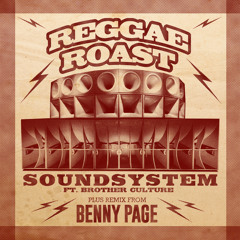 Reggae Roast - Soundsystem (Feat. Brother Culture)
