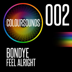 Bondye -  Feel Alright (Original Mix)