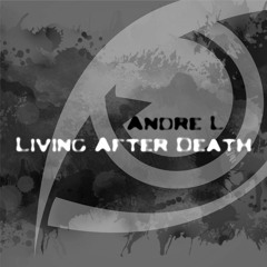 Andre L - Living After Death (Preview)[BUY = FREE DOWNLOAD]