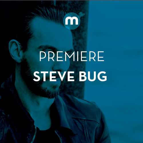 Premiere: Steve Bug 'Thick As Mud'