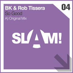 BK & Rob Tissera "So Good" Original Mix