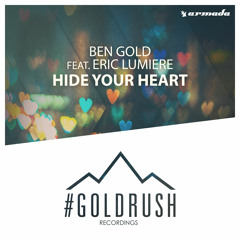 Ben Gold feat. Eric Lumiere – Hide Your Heart (Live From ASOT700 Part 2) [OUT NOW!]