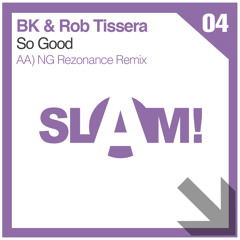 BK & Rob Tissera "So Good"NG Rezonance Mix