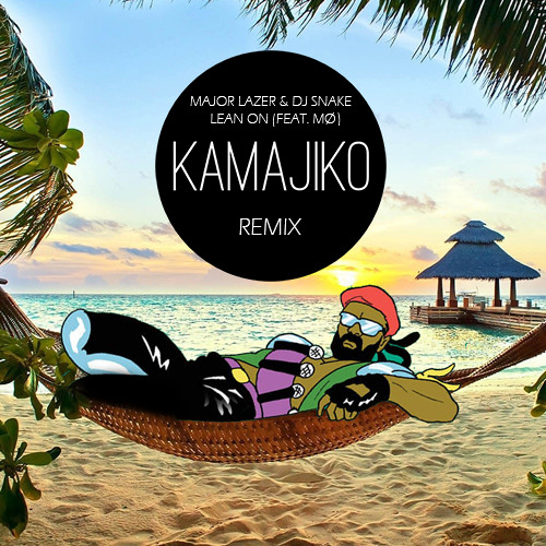 Major Lazer Dj Snake Lean On Feat Mo Kamajiko Remix By Kamajiko Free Download On Toneden