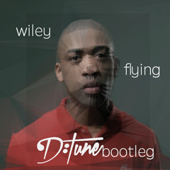 Wiley - Flying (D:Tune Bootleg)