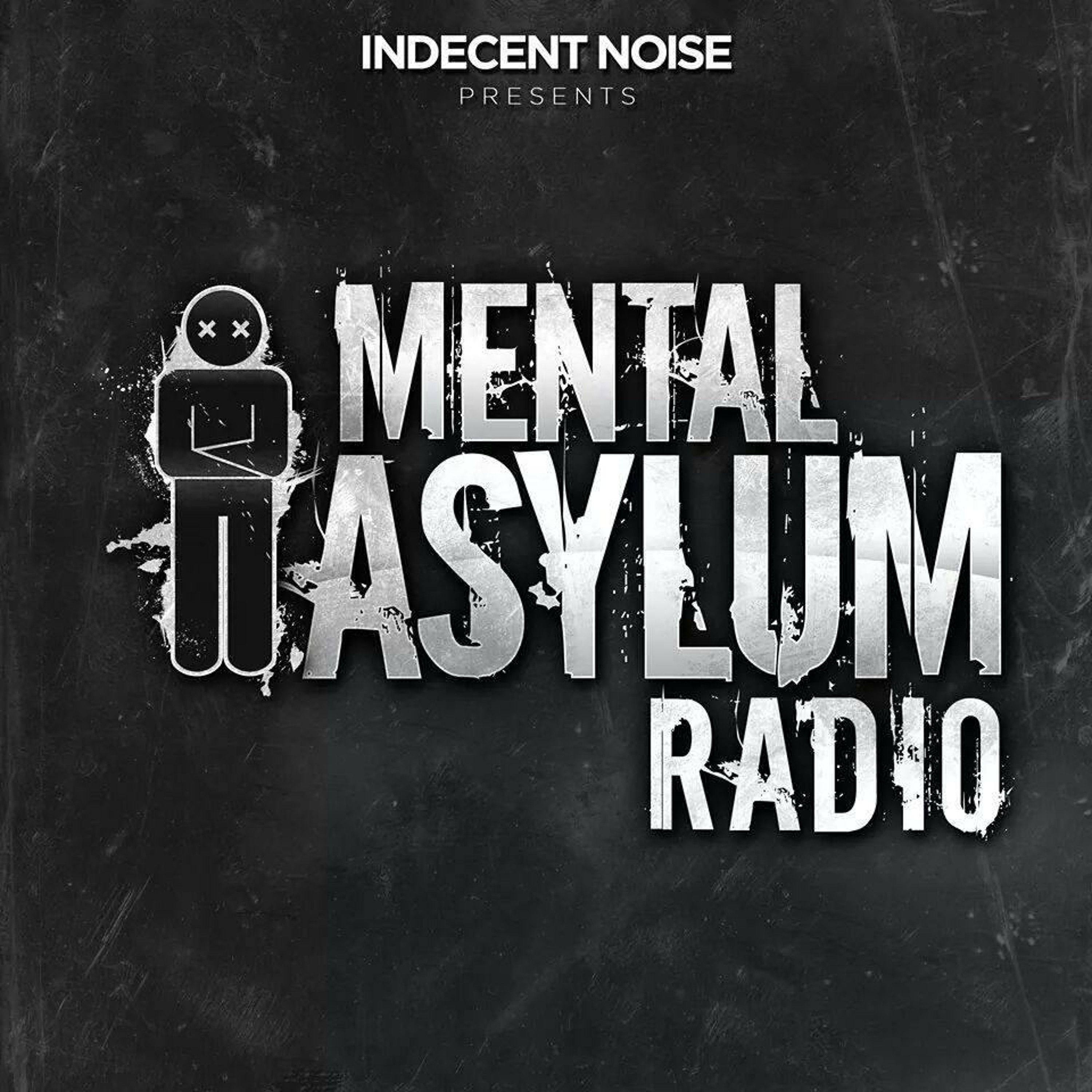 Indecent Noise - Mental Asylum Radio 020 (Matt Bowdidge & James Dymond Guestmixes)