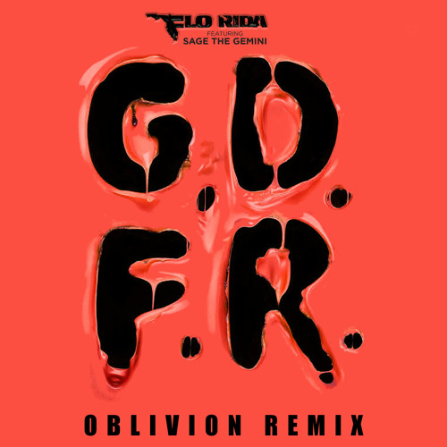 Stream Flo Rida - G.D.F.R. (Oblivion Remix) FREE DOWNLOAD! Message.