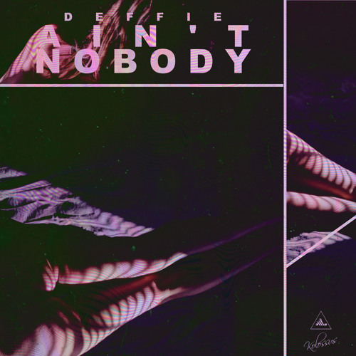 DEFFIE - Ain't Nobody