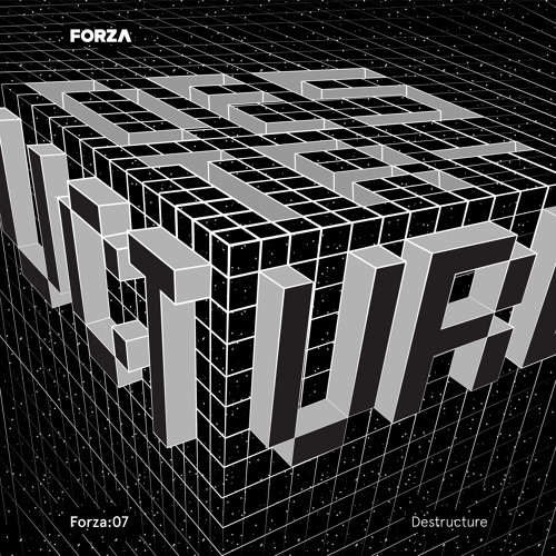 FORZA.07 - Destructure EP Preview (Out June 8)