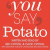 You Say Potato - Ben Crystal and David Crystal