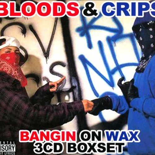 Stream Bloods & Crips - Bangin On Wax (Radio Version) by Young B 