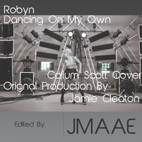 Callum Scott - Dancing On My Own [Robyn] (Jon Erl Edit)