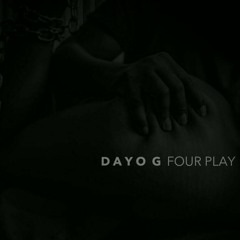4play at Dayo G. Produced by Chris DocBeats