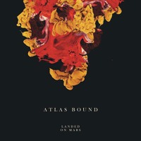 Atlas Bound - Landed On Mars