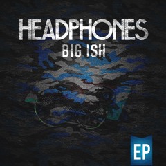 Big Ish - El Shaddai Hears Me [UP NEXT]