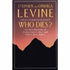Who Dies by Stephen Levine, narrated by Christa Lewis