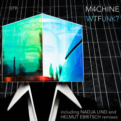 M4chine - WTFunk? (Nadja Lind Remix)