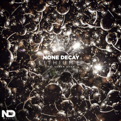 None Decay Ft Agman Gora/ Forever