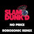 Artwork for SLAM DUNK'D aka ARTHUR BAKER - "No Price ft. Chromeo & Al-P (Robosonic Dub)"