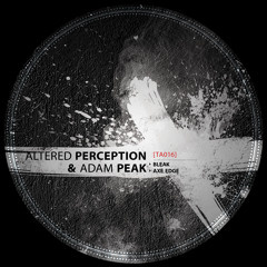 Altered Perception & Adam Peak - Axe Edge [TA016]