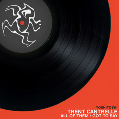 Trent Cantrelle - All of Them [Premiere]