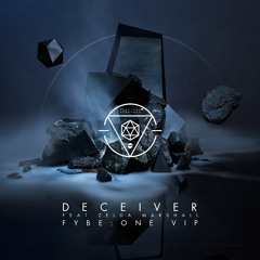 Deceiver Feat. Zelda Marshall (Fybe.oneVIP)FREE DL