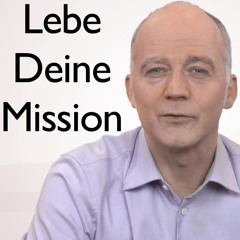 Lebe Deine Mission