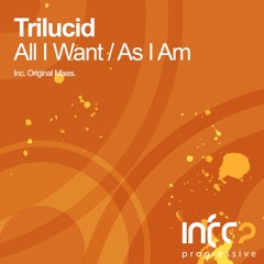 Trilucid - As I Am