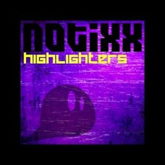 Notixx - Highlighters