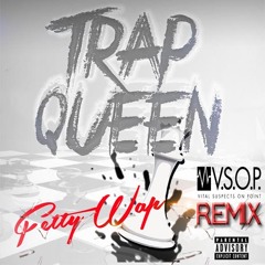 Trap Queen (VSOP RmX)