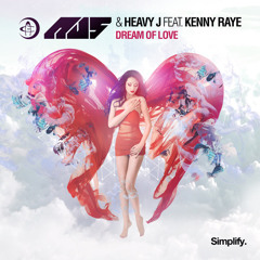 Au5 & Heavy J - Dream Of Love ft. Kenny Raye [EDM.com Premiere]