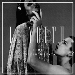 TOUCH (JackLNDN Remix) [Nest HQ Premiere]