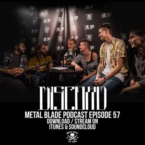 Stream Metal Blade Podcast #57 May 2015 - The Great Discord by Metal Blade  Records | Listen online for free on SoundCloud