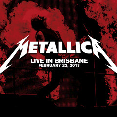 ...And Justice For All (Live - February 23, 2013 - Brisbane, Australia)