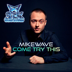 MikeWave - Come Try This - Original Mix