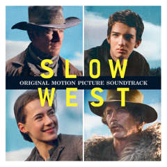 Slow West Soundtrack Preview (Official Audio)