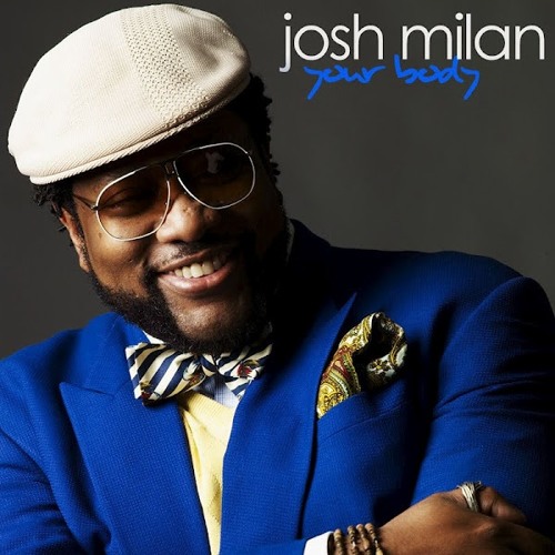 Josh Milan - Your Body (Core via Soul Remix)