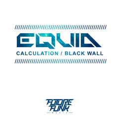 Equid - Calculation (Out Now!)