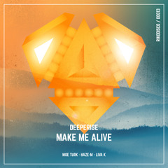 Deeperise - Make Me Alive (Moe Turk Remix) Preview