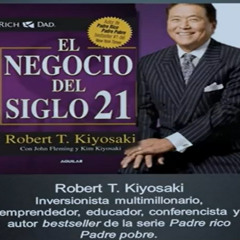 EL NEGOCIO DEL SIGLO 21 ROBERT KIYOSAKI