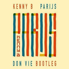 Kenny B - Parijs (Don Vie Remix) [FREE DOWNLOAD]