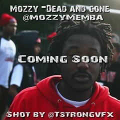 Mozzy - Dead And Gone