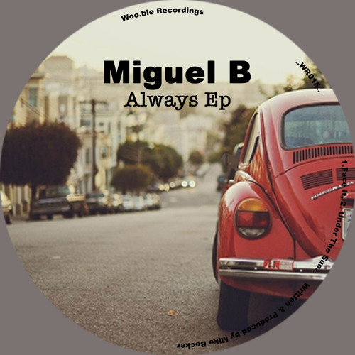 Miguel B - Always Ep