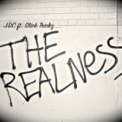 J.D.C & Slick Trickz - The Realness (Prod. Rels Beats)