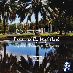 Ready Feat. Dame (Prod. By High Carl)
