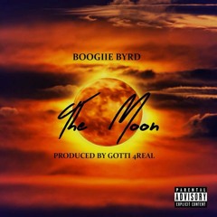 THE MOON - BOOGIIE BYRD PROD.BY GOTTI 4REAL