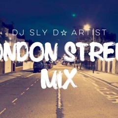 DJ Sly Da Artist - London Street Mix